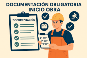 Documentación Obligatoria y Normativa Legal para Iniciar una Obra de Construcción en España